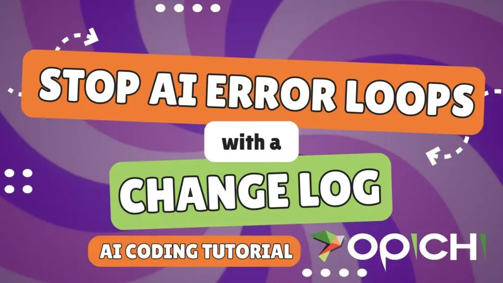 Stop AI Error Loops with a Change Log