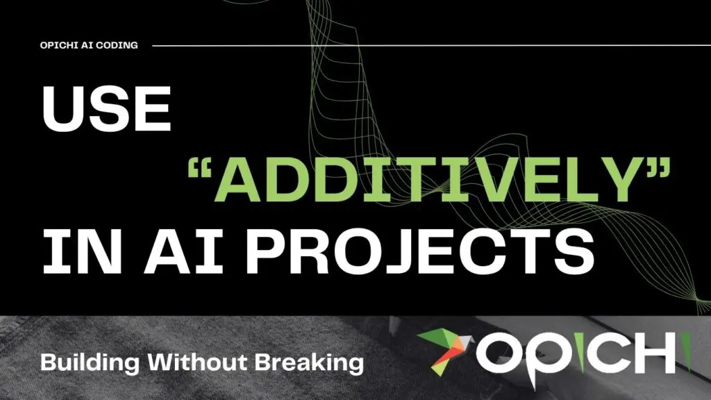 How to Use Additively in AI Projects Building Without Breaking